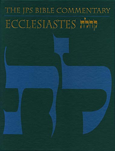 Ecclesiastes: The Traditional Hebrew Text with the New JPS Translation (The JPS bible Commentary)